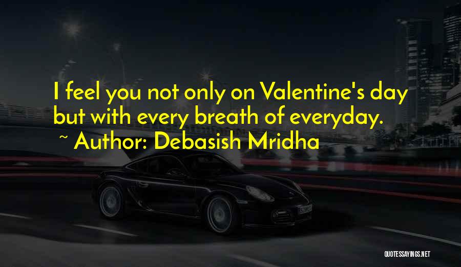 Self Love On Valentine's Day Quotes By Debasish Mridha