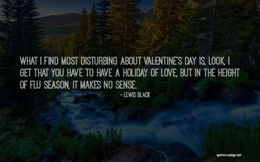 Self Love On Valentine's Day Quotes By Lewis Black