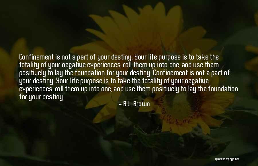 Self Love Purpose Quotes By B.L. Brown Self Love Purpose Quotes By B.L. Brown