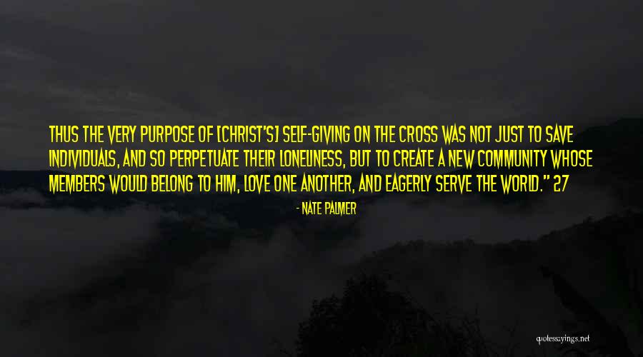 Self Love Purpose Quotes By Nate Palmer Self Love Purpose Quotes By Nate Palmer