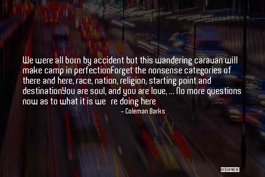 Self Love Rumi Quotes By Coleman Barks Self Love Rumi Quotes By Coleman Barks