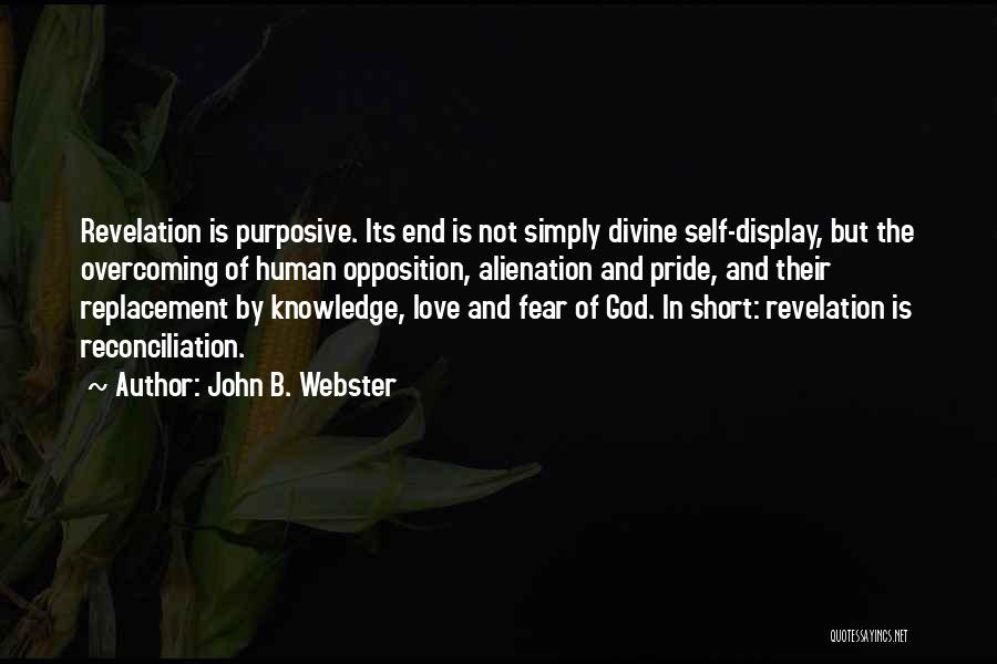 Self Love Short Quotes By John B. Webster