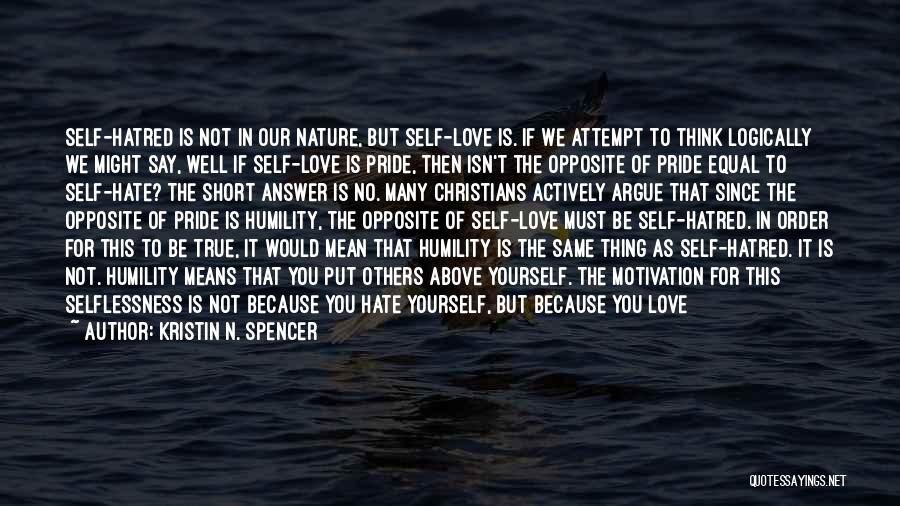 Self Love Short Quotes By Kristin N. Spencer