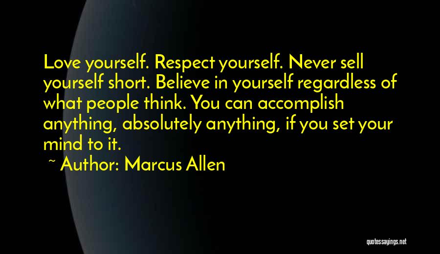 Self Love Short Quotes By Marcus Allen
