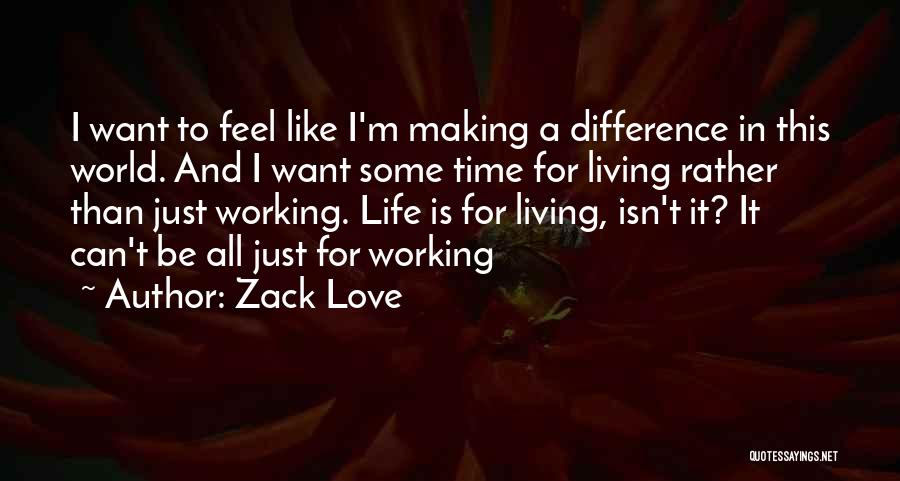 Self Love Short Quotes By Zack Love