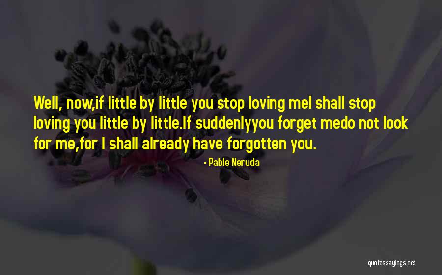 Self Love Spanish Quotes By Pable Neruda Self Love Spanish Quotes By Pable Neruda