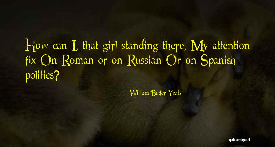 Self Love Spanish Quotes By William Butler Yeats Self Love Spanish Quotes By William Butler Yeats