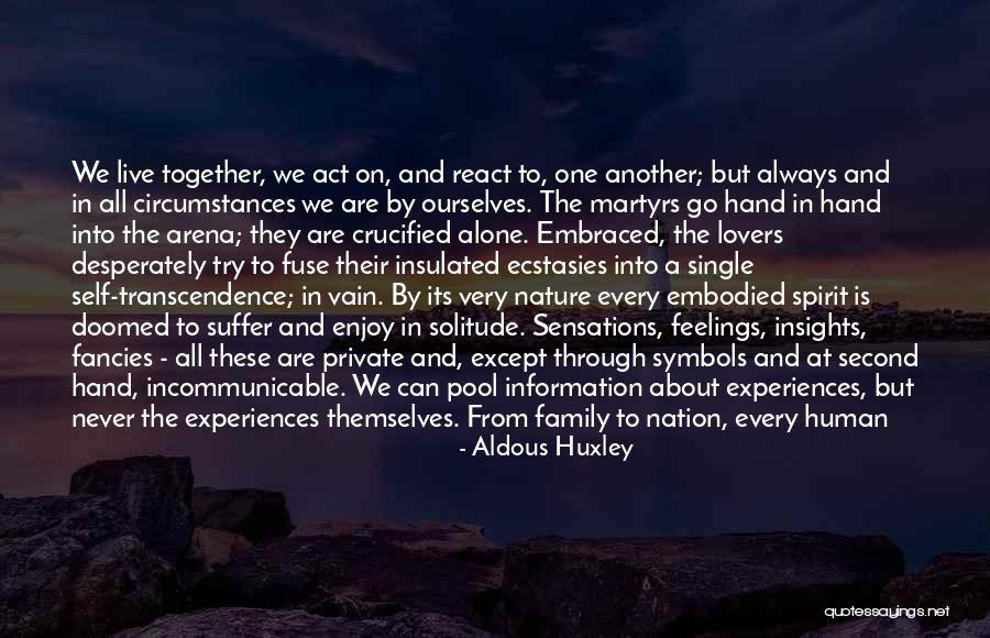 Self Lovers Quotes By Aldous Huxley