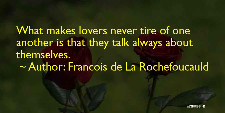 Self Lovers Quotes By Francois De La Rochefoucauld