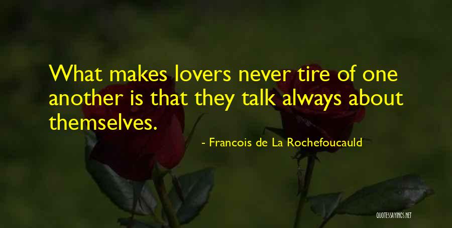 Self Lovers Quotes By Francois De La Rochefoucauld