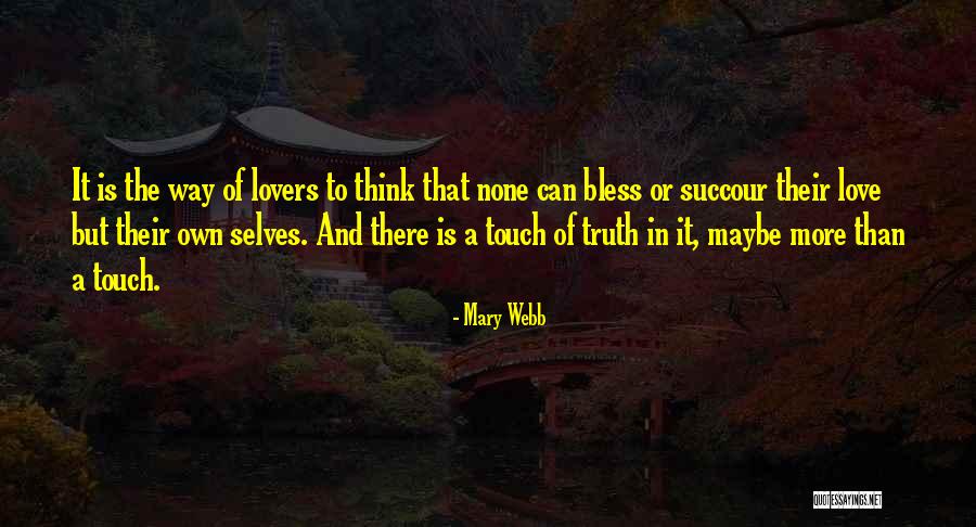 Self Lovers Quotes By Mary Webb