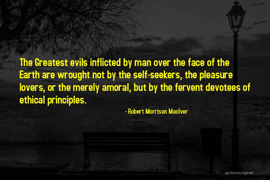 Self Lovers Quotes By Robert Morrison MacIver