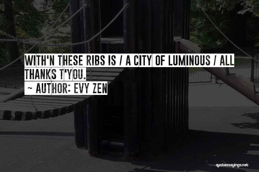 Self Luminous Quotes By Evy Zen