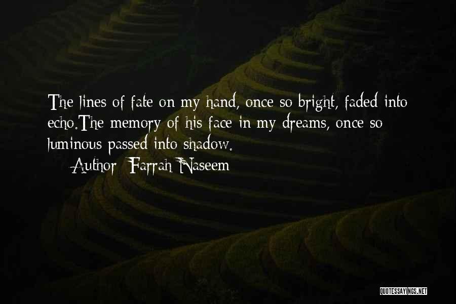 Self Luminous Quotes By Farrah Naseem