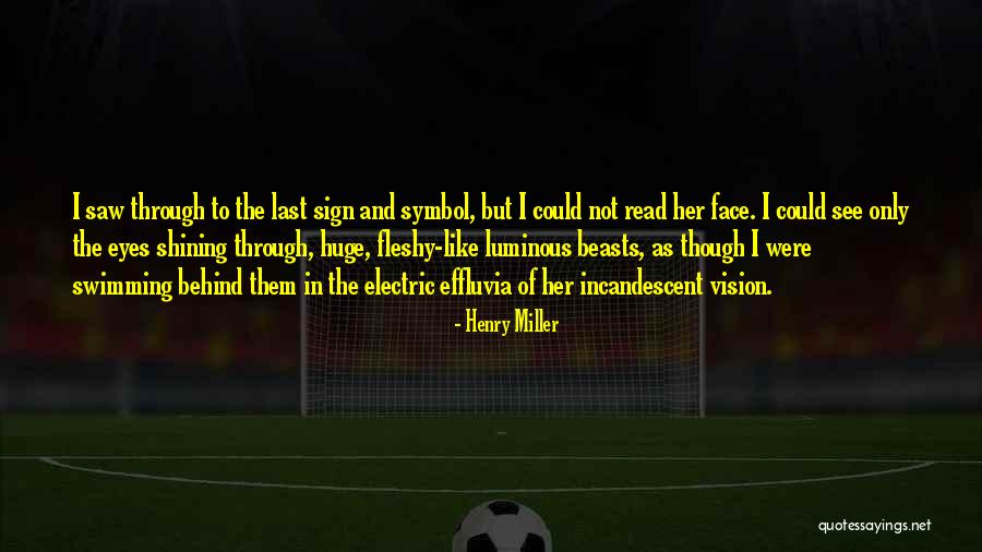Self Luminous Quotes By Henry Miller Self Luminous Quotes By Henry Miller