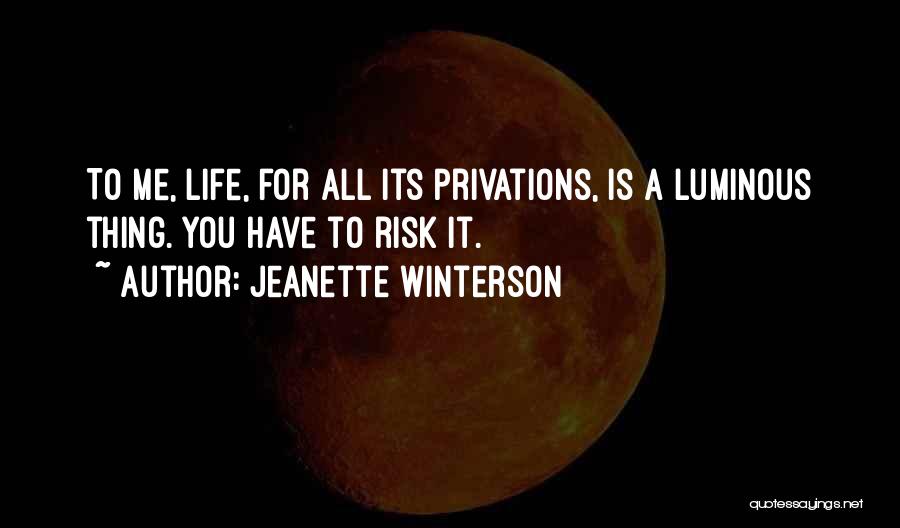 Self Luminous Quotes By Jeanette Winterson