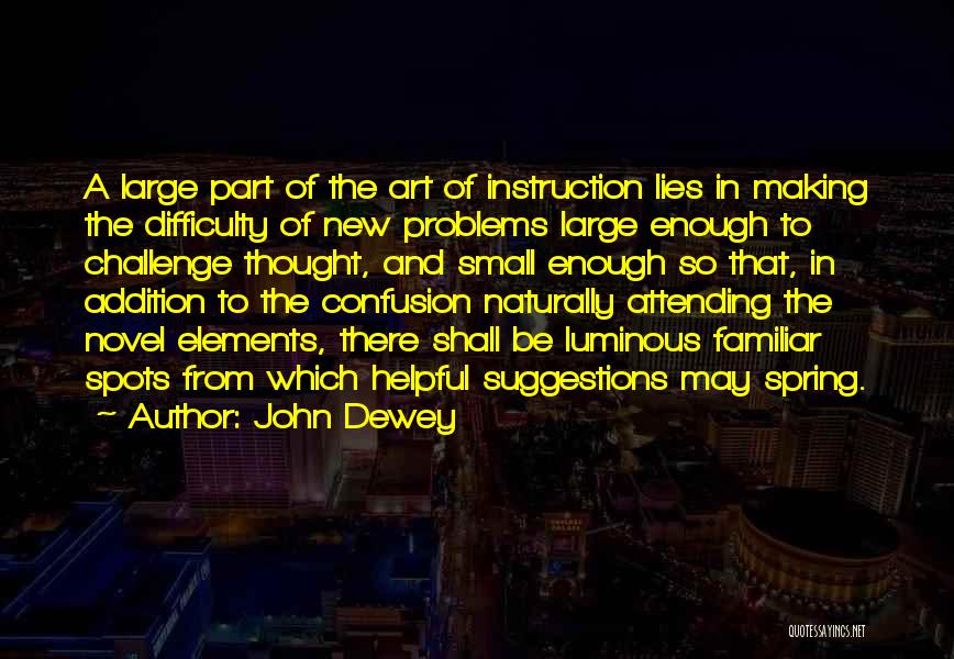Self Luminous Quotes By John Dewey