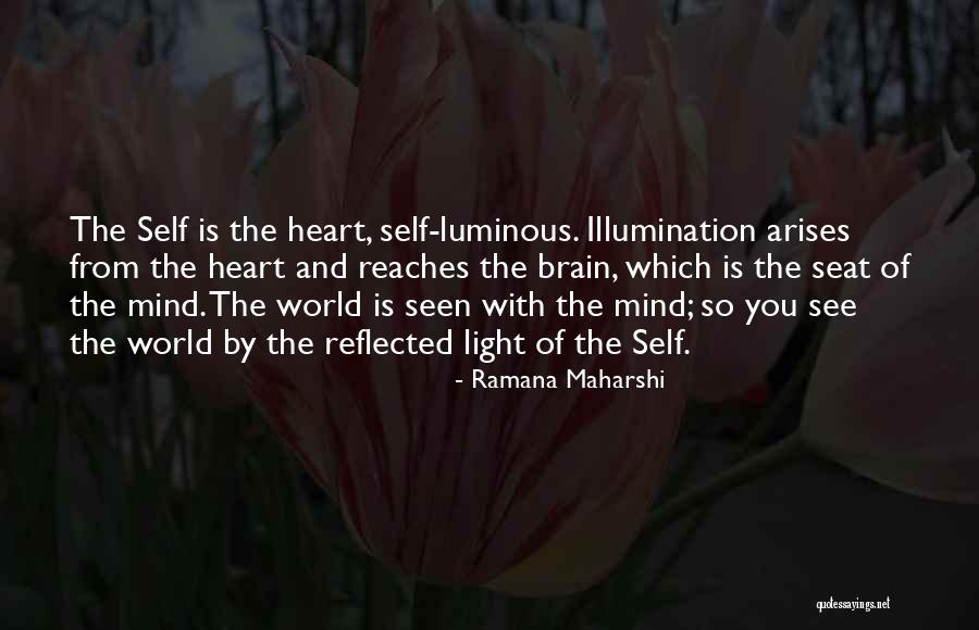Self Luminous Quotes By Ramana Maharshi Self Luminous Quotes By Ramana Maharshi