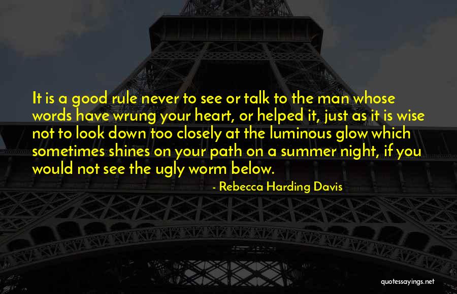 Self Luminous Quotes By Rebecca Harding Davis Self Luminous Quotes By Rebecca Harding Davis
