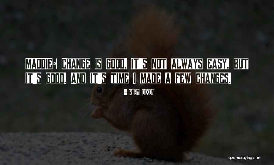 Self Made Chick Quotes By Ruby Dixon Self Made Chick Quotes By Ruby Dixon