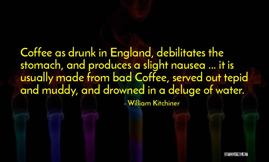 Self Made Coffee Quotes By William Kitchiner Self Made Coffee Quotes By William Kitchiner