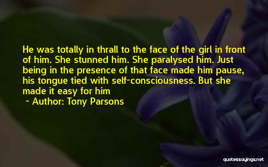 Self Made Girl Quotes By Tony Parsons