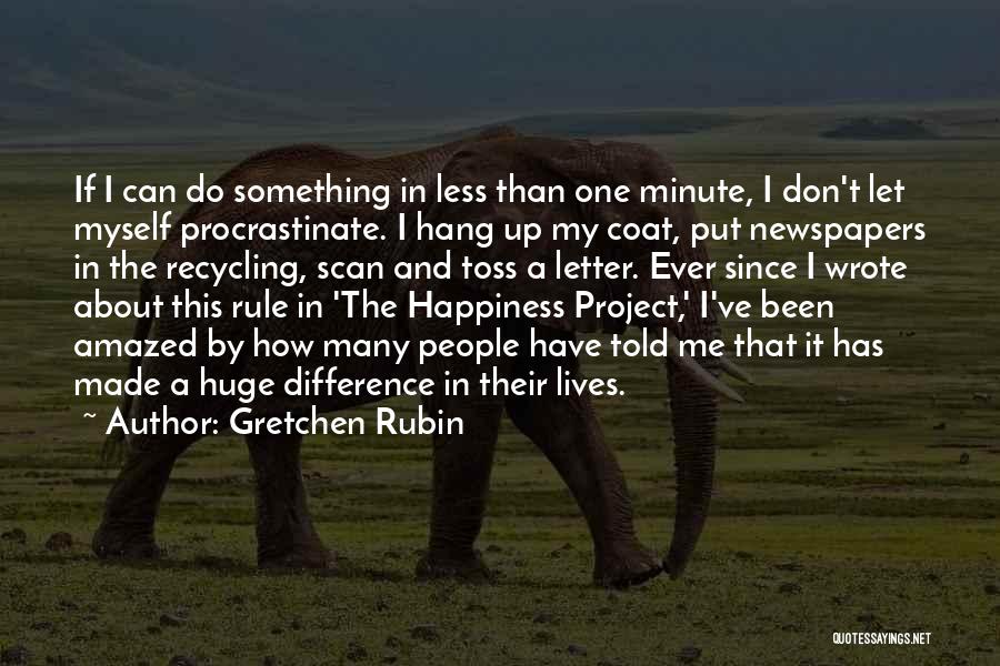 Self Made Happiness Quotes By Gretchen Rubin