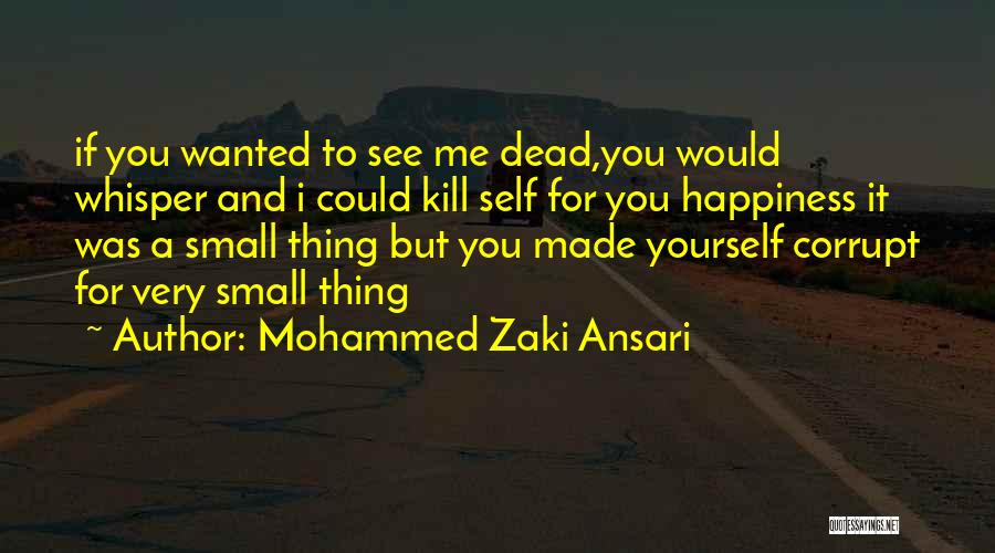 Self Made Happiness Quotes By Mohammed Zaki Ansari