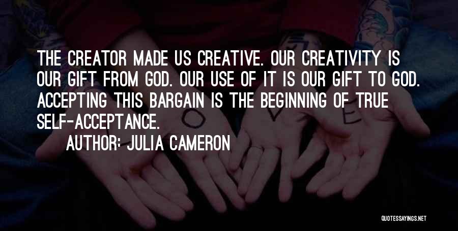 Self Made Inspirational Quotes By Julia Cameron