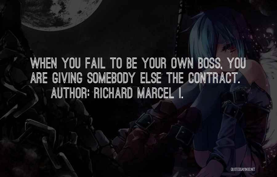 Self Made Inspirational Quotes By Richard Marcel I.