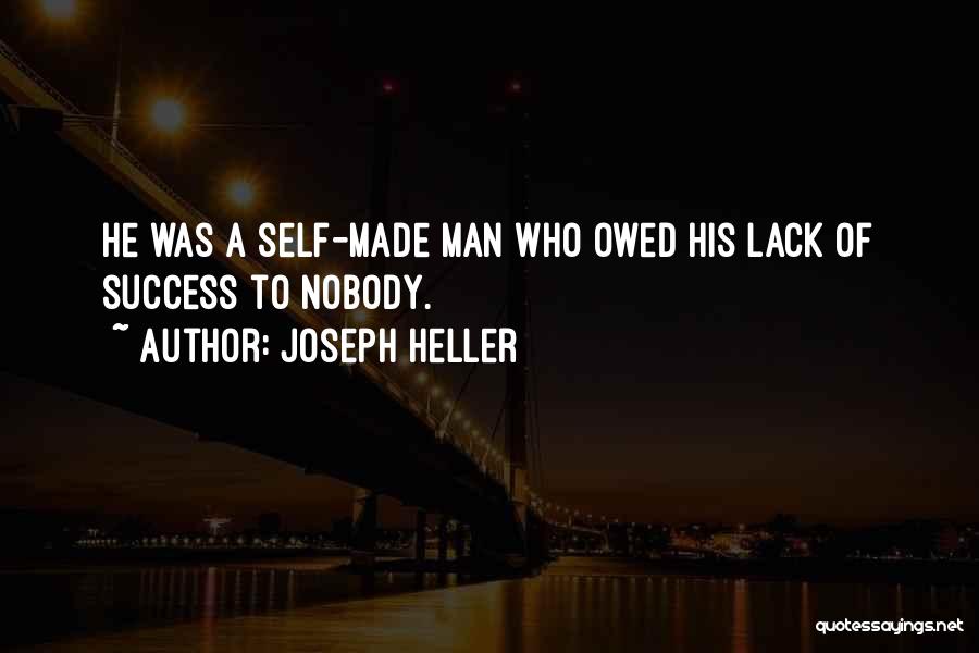 Self Made Man Quotes By Joseph Heller