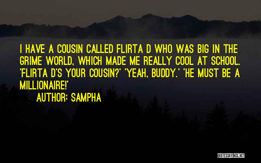 Self Made Millionaire Quotes By Sampha