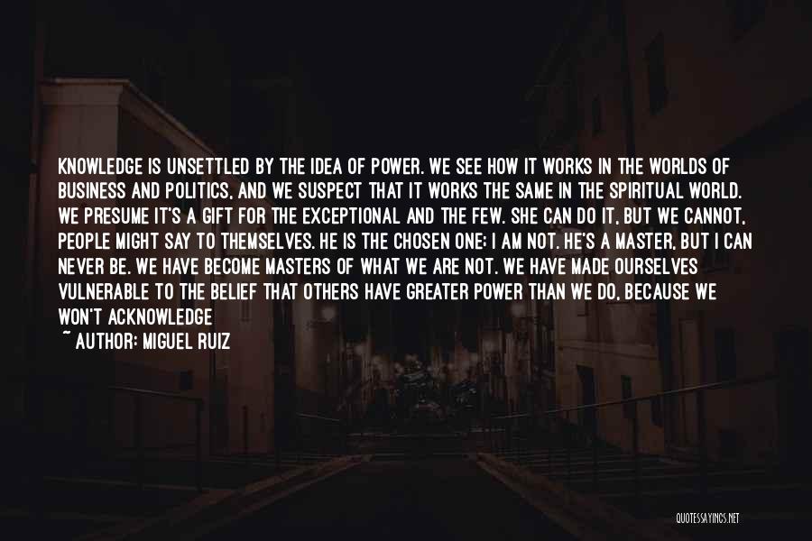Self Made Quotes By Miguel Ruiz
