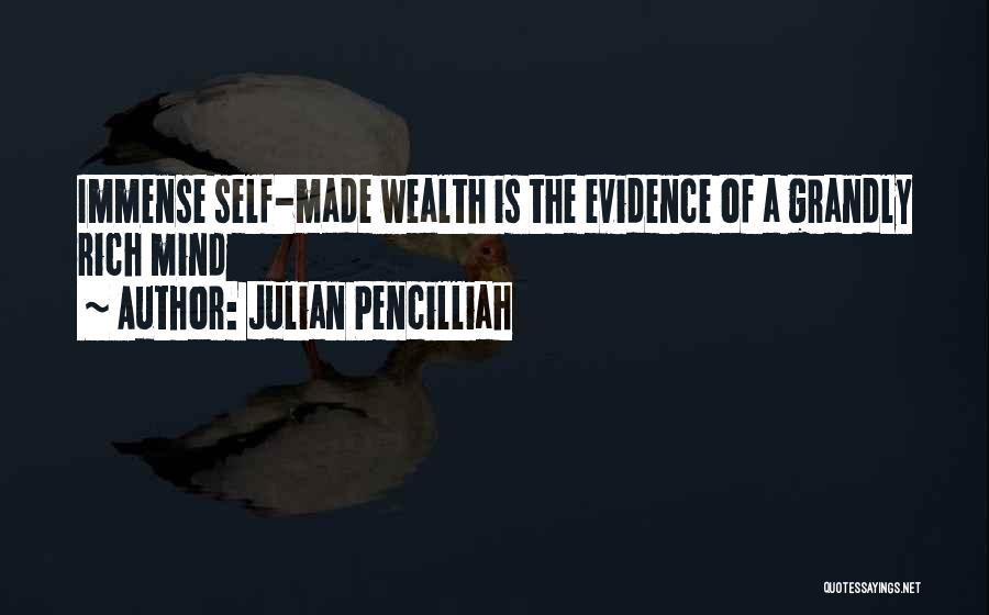 Self Made Success Quotes By Julian Pencilliah