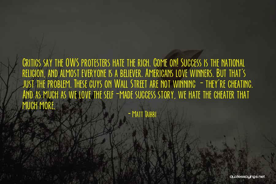 Self Made Success Quotes By Matt Taibbi