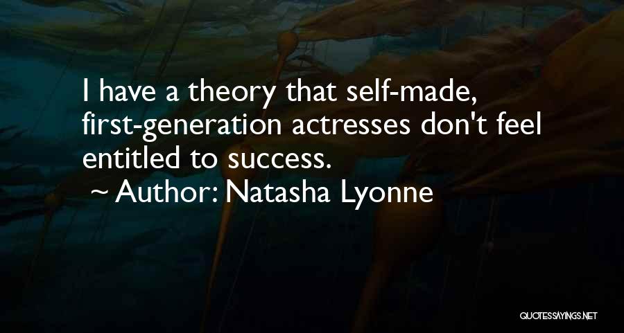 Self Made Success Quotes By Natasha Lyonne