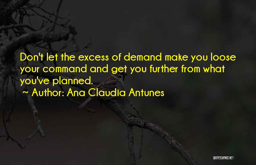 Self Management Quotes By Ana Claudia Antunes