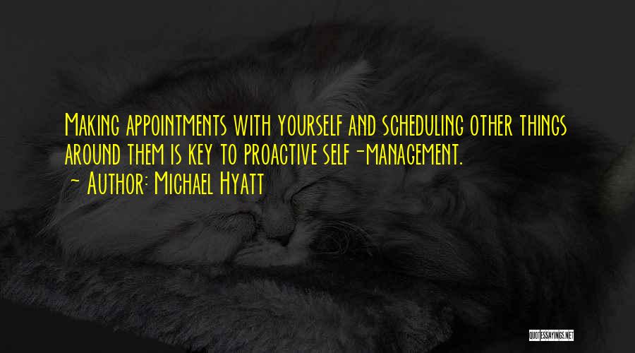 Self Management Quotes By Michael Hyatt