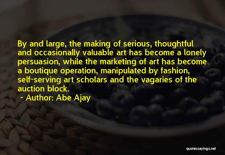 Self Marketing Quotes By Abe Ajay