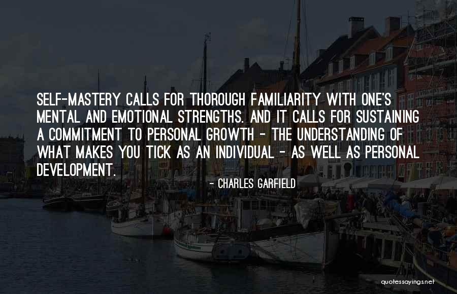 Self Mastery Quotes By Charles Garfield