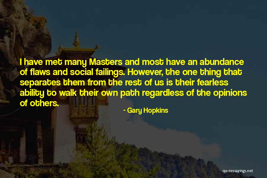 Self Mastery Quotes By Gary Hopkins