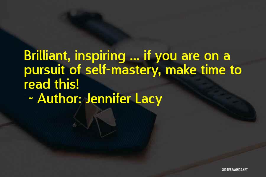 Self Mastery Quotes By Jennifer Lacy
