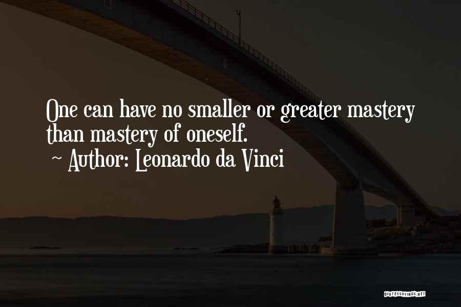 Self Mastery Quotes By Leonardo Da Vinci