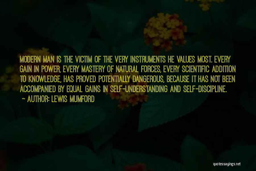 Self Mastery Quotes By Lewis Mumford