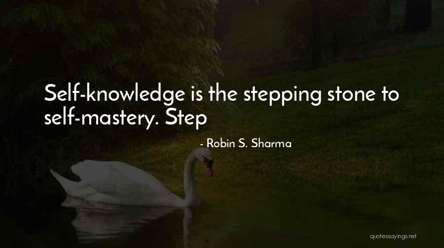 Self Mastery Quotes By Robin S. Sharma