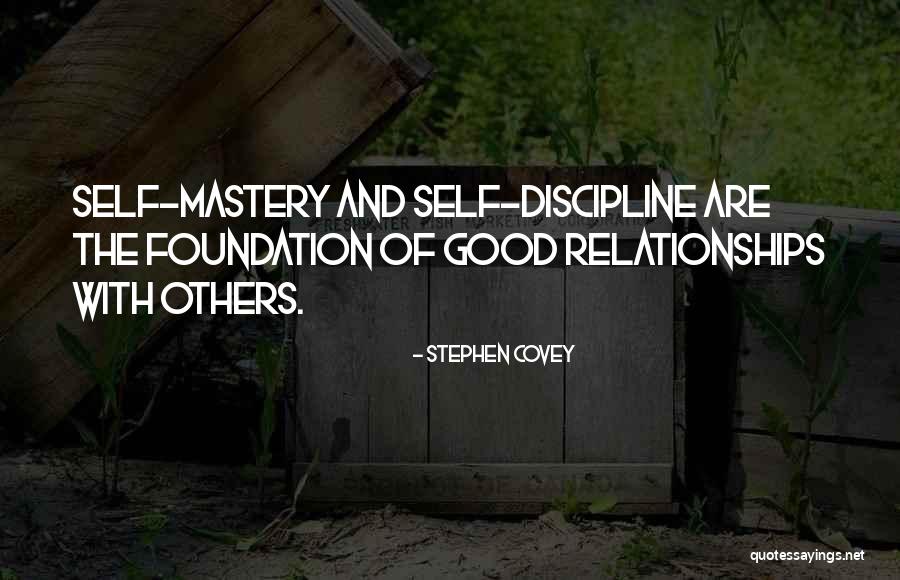 Self Mastery Quotes By Stephen Covey