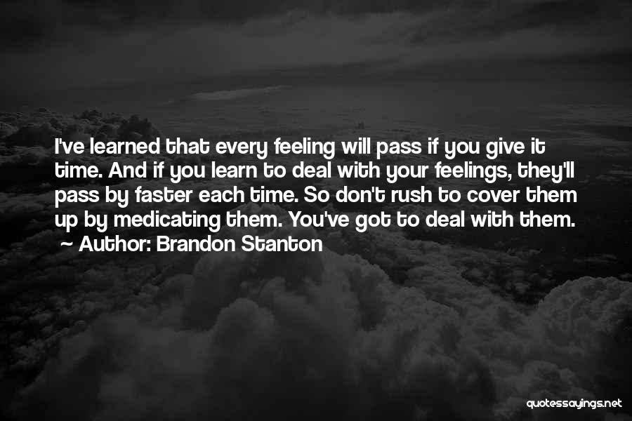 Self Medicating Quotes By Brandon Stanton