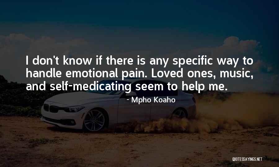 Self Medicating Quotes By Mpho Koaho