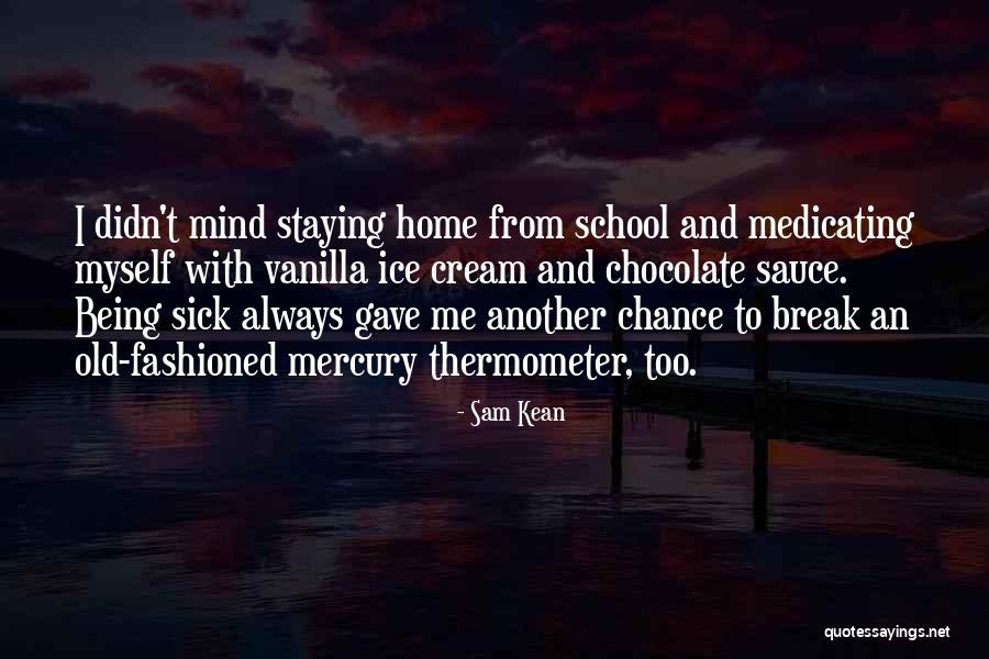 Self Medicating Quotes By Sam Kean