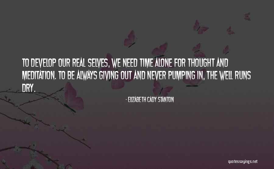 Self Meditation Quotes By Elizabeth Cady Stanton Self Meditation Quotes By Elizabeth Cady Stanton